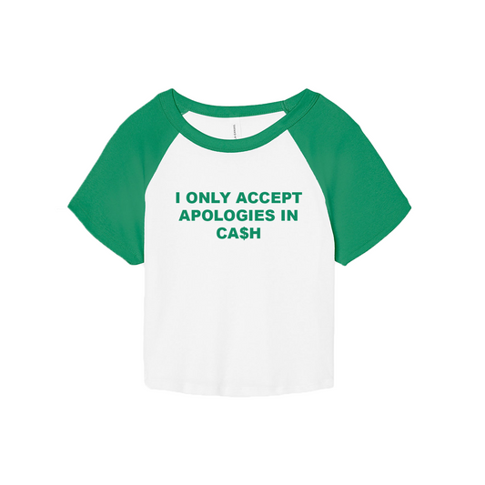 I Only Accept Apologies In Cash